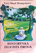 Lucy Maud Montgomery - Historynka . Złocista Droga