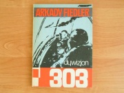Arkady Fiedler - Dywizjon 303 (RAF, bitwa o Anglię, II wojna światowa)
