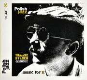 Polish Jazz Vol. 22 / Tomasz STAŃKO QUINTET / Music for K