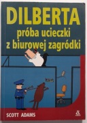 Dilberta próba ucieczki z biurowej zagródki Adams