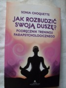 Jak rozbudzić swoją duszę podręcznik treningu 
