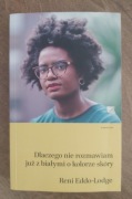 Dlaczego nie rozmawiam już z białymi o kolorze skóry