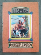 Feliks W. Kres, Północna Granica, Księga Całości