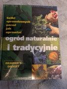 Setki sprawdzonych porad jak uprawiać Ogród naturalnie i tradycyjnie