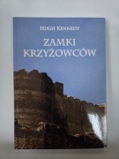 Hugh Kennedy - Zamki Krzyżowców
