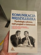 Komunikacja międzyludzka. Psychologia sukcesu, czyli przyjaźń... R. Arndt