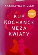Kup kochance męża kwiaty Katarzyna Miller