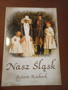 NASZ ŚLĄSK Bytom Rozbark  ALBUM 