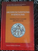 Archiwum Państwowe w Koszalinie Informator o zasobie archiwalnym