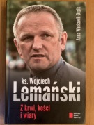 Z krwi, kości i wiary – Ks. Wojciech Lemański