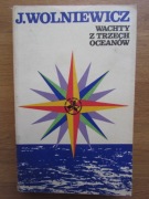 Wachty z trzech oceanów   ___  Janusz Wolniewicz