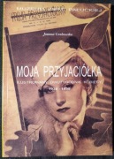 UNIKAT Grabowska MOJA PRZYJACIÓŁKA ilustrowany dwutygodnik kobiecy Żnin