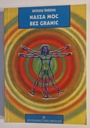 NASZA MOC BEZ GRANIC - ANTHONY ROBBINS