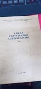 KSIĘGA PARTYZANTÓW LUBELSZCZYZNY TOM 1