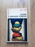 Ludzie z Gwiazdy Feriego. Bohdan Petecki.