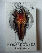 Ruda Sfora "Maja Lidia Kossakowska 
