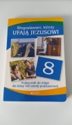 Błogosławieni, którzy ufają Jezusowi - religia kl. VIII