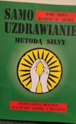 Samouzdrawianie metodą Silvy José Silva, Robert B. Stone