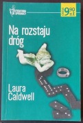 na rozstaju dróg Laura Caldwell