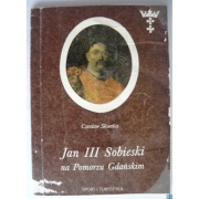 Jan III Sobieski na Pomorzu Gdańskim - Skonka Czesław