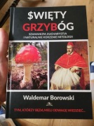 Święty Grzybóg – Waldemar Borowski