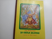 ZA KRÓLA JELONKA JAN BRZECHWA ILUSTROWAŁ JAN MARCIN SZANCER