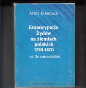 Eisenbach Emancypacja Żydów na ziemiach polskich