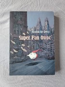 Super Pan Owoc - Nicolas de Crécy