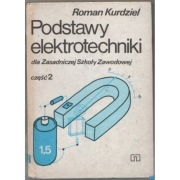 Podstawy Elektrotechniki dla ZSZ Część 2 - Kurdziel Roman