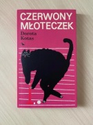 Dorota Kotas "Czerwony młoteczek"