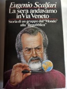 W.Scalfari - La sera andavamo in Vi Veneto
