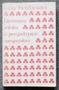Jerzy Pietrkiewicz Literatura polska w perspektywie europejskiej
