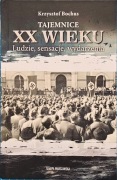 Tajemnice XX wieku. Ludzie, sensacje, wydarzenia. Krzysztof Bochus