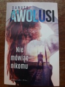 'Nie mówiąc nikomu' Danuta Awolusi