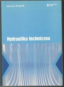 Hydraulika techniczna - Janusz Kubrak 1998