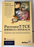 Photoshop 7 / 7CE Korekcja i Separacja Vademecum Profesjonalisty 