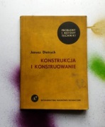 JANUSZ DIETRYCH - KONSTRUKCJA I KONSTRUOWANIE