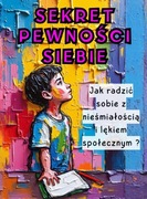 Książka dla dzieci: Jak poradzić sobie z nieśmiałością i lękiem społecznym