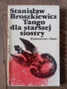 Tango dla starszej siostry - Stanisław Broszkiewicz