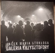 Jacek Stokłosa, Galeria Krzysztofory