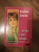 Krystyna Siesicka - Nie ma z kim tańczyć 