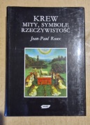 Roux Jean-Paul: Krew. Mity, symbole, rzeczywistość