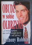 Obudź w sobie olbrzyma - Anthony Robbins