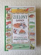 Zielony Garnek 600 przepisów kuchni wegetariańskiej