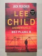 Jack Reacher.  Lee Child Bez planu B