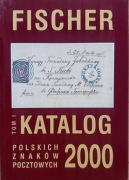 Fischer Katalog polskich znaków pocztowych tom 1 2000