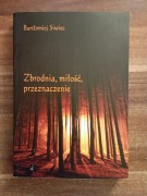 Zbrodnia miłość przeznaczenie Bartłomiej Siwiec