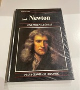 Michael White Izaak Newton Oni zmienili świat Prawa Grawitacji i Dynamiki