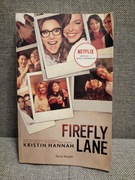 Firely Lane - Kristin Hannah !Polskie wydanie!