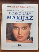 "Doskonały makijaż - Poradnik." Rudiger Margit